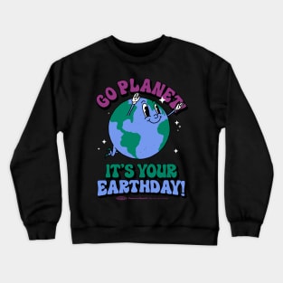 Go Planet It's Your Earth Day Retro Mascot Cute Earth Day Crewneck Sweatshirt